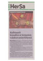27.02.2013 Hervannan Sanomat  -  Kulttuurit kimaltavat kirjaston valokuvanäyttelyssä.
Kulttuuria kuviksi -projektissa syntyneiden valokuvien näyttely Hervannan kirjastossa.
